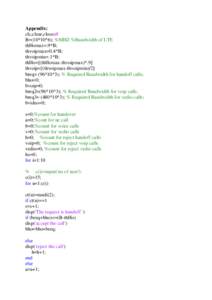 Appendix: clc,clear,closeall B=(10*10^6); %MHZ %Bandwidth of LTE thHomax=.9*B; thvoipmax=0.4*B; thvoipmin=.1*B;