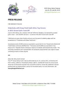 2015 Gilroy Garlic Festival July 24, 25, and 26, 2015 gilroygarlicfestival.com PRESS RELEASE FOR IMMEDIATE RELEASE