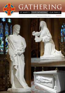 Combined publication of St Mary’s Cathedral, St Mary’s Cathedral College and The Friends of St Mary’s Cathedral. www.stmaryscathedral.org.au Mary MacKillop Canonisation