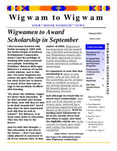 Wigwam to Wigwam YOUR “HOUSE TO HOUSE” NEWS I first became involved with Native housing in 1984 with the Native People of Sudbury