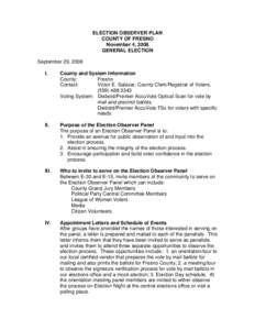 ELECTION OBSERVER PLAN COUNTY OF FRESNO November 4, 2008 GENERAL ELECTION September 29, 2008 I.