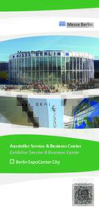 Aussteller Service & Business Center Exhibitor Service & Business Center messe-berlin.com  Ei
