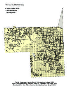 Find and label the following: Caloosahatchee River Lake Okeechobee The Everglades  Florida Waterways: Hendry County Outline without Labels, 2008