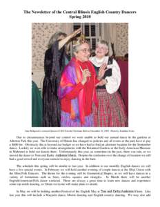 The Newsletter of the Central Illinois English Country Dancers Spring 2010 Jane Hobgood is crowned Queen of CIECD at the Christmas Ball on December 19, 2009. Photo by Jonathan Sivier.  Due to circumstances beyond our con