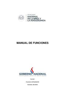 MANUAL DE FUNCIONES  Versión I En proceso de Aprobación Asunción, Julio 2014