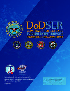 CALENDAR YEAR 2012 ANNUAL REPORT  National Center for Telehealth & Technology (T2) Defense Centers of Excellence for Psychological Health & Traumatic Brain Injury (DCoE)