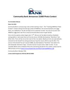 Community Bank Announces $1000 Photo Contest For Immediate Release March 18, 2015 Community Bank is announcing a new contest starting in April. The “Traveling HAMilton Photo Contest” involves taking and entering a ph