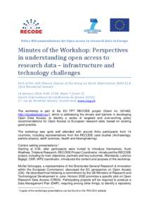 Policy RECommendations for Open access to research Data in Europe  Minutes	of	the	Workshop:	Perspectives in	understanding	open	access	to	 research	data	–	infrastructure	and	 technology	challenges