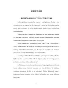 CHAPTER II  REVIEW OF RELATED LITERATURE In this digital age, education has acquired a very high status. It plays a vital role not only in the progress and development of a nation but also for the complete growth and dev