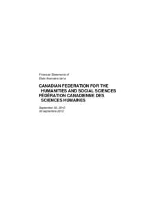 Financial Statements of États financiers de la CANADIAN FEDERATION FOR THE HUMANITIES AND SOCIAL SCIENCES FÉDÉRATION CANADIENNE DES