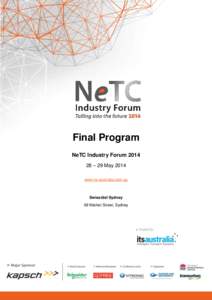 Final Program NeTC Industry Forum[removed] – 29 May 2014 www.its-australia.com.au  Swissôtel Sydney