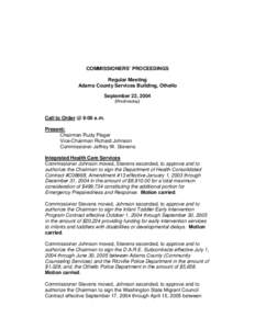 COMMISSIONERS’ PROCEEDINGS Regular Meeting Adams County Services Building, Othello September 22, 2004 (Wednesday)