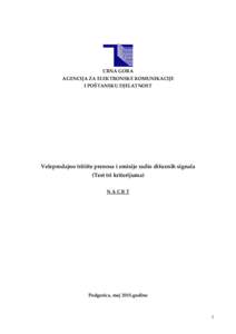 CRNA GORA AGENCIJA ZA ELEKTRONSKE KOMUNIKACIJE I POŠTANSKU DJELATNOST Veleprodajno tržište prenosa i emisije radio difuznih signala (Test tri kriterijuma)