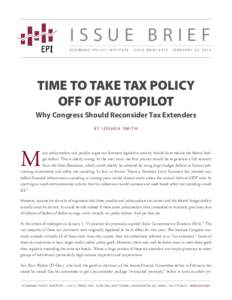 ISSUE BRIEF ECONOMIC POLICY INSTITUTE | ISSUE BRIEF #375 FEBRUARY 25, 2014  TIME TO TAKE TAX POLICY
