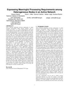 Expressing Meaningful Processing Requirements among Heterogeneous Nodes in an Active Network Virginie Galtier Kevin L. Mills, Yannick Carlinet, Stefan Leigh, Andrew Rukhin National Institute of Standards and Technology