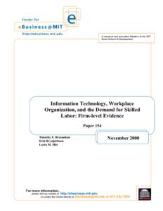 A research and education initiative at the MIT Sloan School of Management Information Technology, Workplace Organization, and the Demand for Skilled Labor: Firm-level Evidence