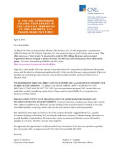 IF YOU ARE CONSIDERING S E L L I N G YO U R SH A R E S IN C N L L I F E ST Y L E PR O P E R T I E S T O C M G P A R T N ER S , L L C , P L E A S E R EA D T HI S F I R ST ! April 4, 2014