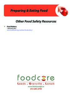 Preparing & Eating Food Other Food Safety Resources yy Food Matterswww.healthunit.org/nutrition/foodmatters/