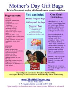 Mother’s Day Gift Bags To benefit moms struggling with homelessness, poverty and abuse Our Goal:  You can help!