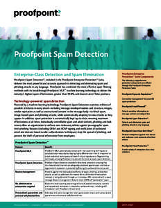 Proofpoint Spam Detection Enterprise-Class Detection and Spam Elimination Proofpoint Enterprise Protection™ Suite Components