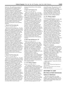 Federal Register / Vol. 66, No[removed]Tuesday, April 10, [removed]Notices Kentucky. The petitioner proposes to use a permanently installed springloaded device on mobile batterypowered equipment instead of using padlocks, to