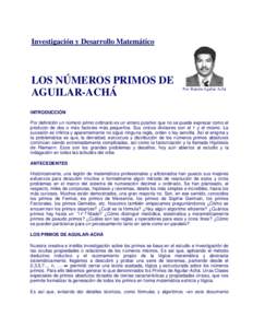 Investigación y Desarrollo Matemático  LOS NÚMEROS PRIMOS DE AGUILAR-ACHÁ  Por: Ramón Aguilar Achá