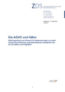 Hamburg, 17. Mai 2016 III-5-27 Die AGVO und Häfen Stellungnahme zum Entwurf für Bestimmungen zur einfacheren Durchführung unproblematischer staatlicher Hilfen für Häfen und Flughäfen