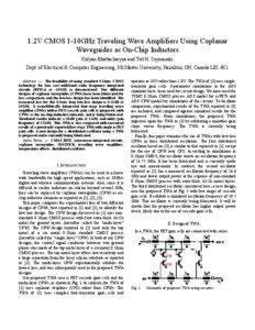 1.2V CMOS 1-10GHz Traveling Wave Amplifiers Using Coplanar Waveguides as On-Chip Inductors Kalyan Bhattacharyya and Ted H. Szymanski