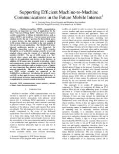 Supporting Efficient Machine-to-Machine Communications in the Future Mobile Internet1 Jun Li, Yanyong Zhang, Kiran Nagaraja and Dipankar Raychaudhuri WINLAB, Rutgers University, New Brunswick, NJAbstract — Machi