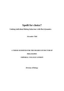 Spoilt for choice? Linking individual fishing behaviour with fleet dynamics Alexander Tidd  A THESIS SUBMITED FOR THE DEGREE OF DOCTOR OF