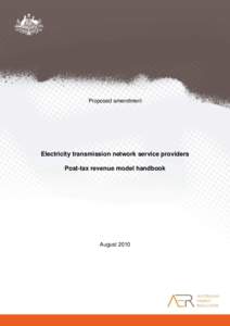 Proposed amendment  Electricity transmission network service providers Post-tax revenue model handbook  August 2010