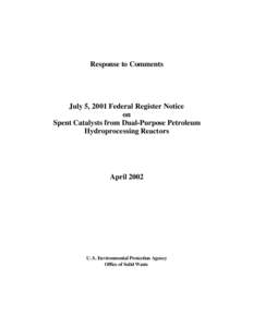 Response to Comments  July 5, 2001 Federal Register Notice on Spent Catalysts from Dual-Purpose Petroleum Hydroprocessing Reactors