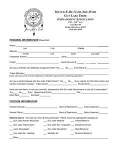 MATCH-E-BE-NASH-SHE-WISH GUN LAKE TRIBE EMPLOYMENT APPLICATION 1743 – 142ND AVE. P.O. BOX 90 DORR, MICHIGAN 49323