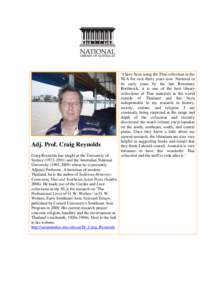 Adj. Prof. Craig Reynolds Craig Reynolds has taught at the University of Sydney[removed]and the Australian National University[removed]where he is presently Adjunct Professor. A historian of modern Thailand, he i