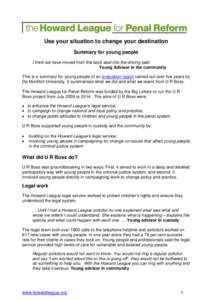 Use your situation to change your destination Summary for young people I think we have moved from the back seat into the driving seat Young Advisor in the community This is a summary for young people of an evaluation rep