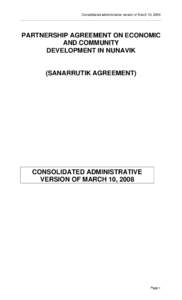 Consolidated administrative version of March 10, 2008  PARTNERSHIP AGREEMENT ON ECONOMIC AND COMMUNITY DEVELOPMENT IN NUNAVIK