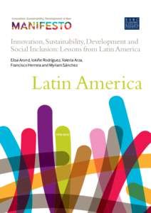 Innovation, Sustainability, Development and Social Inclusion: Lessons from Latin America Elisa Arond, Iokiñe Rodríguez, Valeria Arza, Francisco Herrera and Myriam Sánchez  Latin America