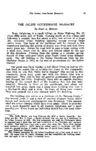 The Baline Courthours Marsacre  THE SALINE COURTHOUSE MASSACRE B y Omer L. Morgan Rose, Oklahoma, is a small village on State Highway No. 33, about fifty miles east of Tulsa. Turning south a t this village and