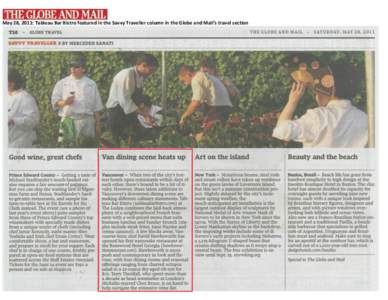 May 28, 2011: Tableau Bar Bistro featured in the Savvy Traveller column in the Globe and Mail’s travel section   