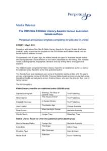 Media Release The 2015 Nita B Kibble Literary Awards honour Australian female authors Perpetual announces longlists competing for $35,000 in prizes SYDNEY, 9 April 2015 Perpetual, as trustee of the Nita B Kibble Literary