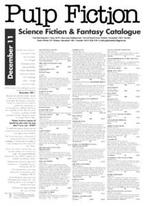 December 11  Science Fiction & Fantasy Catalogue Pulp Fiction Booksellers • Shops 28-29 • Anzac Square Building Arcade • [removed]Edward Street • Brisbane • Queensland • 4000 • Australia Postal: GPO Box 297 