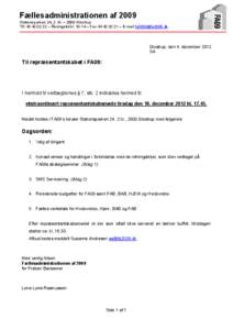 Fællesadministrationen af 2009 Stationsparken 24, 2. th. – 2600 Glostrup Tlf – Åbningstid kl – Fax – E-mail  Glostrup, den 4. december 2012 SA