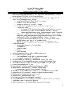 Division of Student Affairs[removed]Annual Report COUNSELING & HEALTH CARE (CHC) Executive Summary 1. Successfully completed application for 2012 Department of Justice Office of Violence against Women Rural Grant: $298