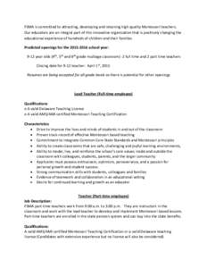 FSMA is committed to attracting, developing and retaining high quality Montessori teachers. Our educators are an integral part of this innovative organization that is positively changing the educational experience of hun