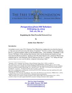 Perspectives from FSF Scholars February 19, 2015 Vol. 10, No. 9 Regulating the Most Powerful Network Ever by Justin (Gus) Hurwitz *