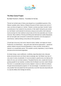 The Blue Canoe Project By Dieter Paulmann, Okeanos – Foundation for the Sea The last two hundred years of history were shaped by an unparalleled expansion of the Western-capitalist culture. Nations of Western Europe an