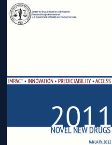 Center for Drug Evaluation and Research Food and Drug Administration U.S. Department of Health and Human Services IMPACT • INNOVATION • PREDICTABILITY • ACCESS