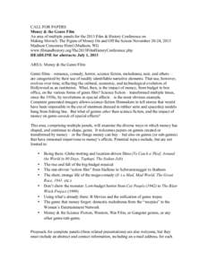 CALL FOR PAPERS Money & the Genre Film An area of multiple panels for the 2013 Film & History Conference on Making Movie$: The Figure of Money On and Off the Screen November 20-24, 2013 Madison Concourse Hotel (Madison, 