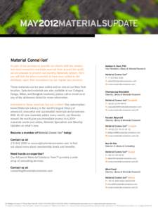 MAY2012MATERIALS UPDATE  As part of our promise to provide our clients with the newest and most innovative materials sourced from around the world, we are pleased to present our monthly Materials Update. Here you will 