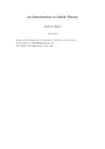 An Introduction to Galois Theory Andrew Baker[removed]]